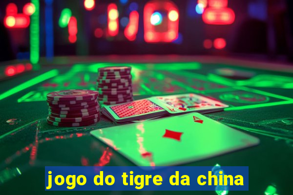 jogo do tigre da china